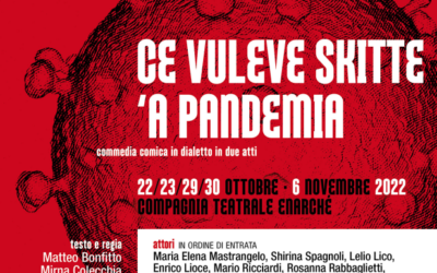 Foggia – 22/10-06/11/2022 – Spettacolo “Ce vuleve skitte’a pandemia”