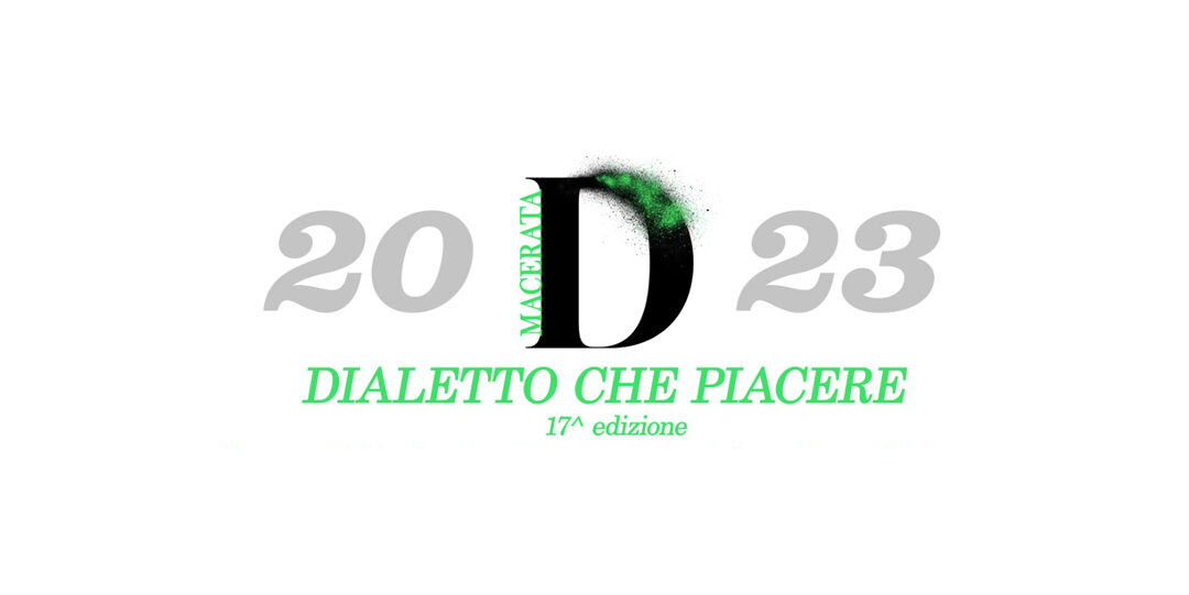 Macerata – 23-28 Agosto 2023 – 17° Rassegna Teatrale “Dialetto Che Piacere”