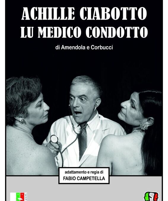 “Achille Ciabotto lu medico condotto” in scena a Morrovalle (MC)